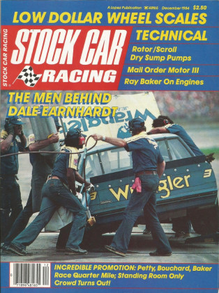 STOCK CAR RACING 1984 DEC - Deery, Osborne, Bonnett, Earnhardt,Ray Baker, Petty